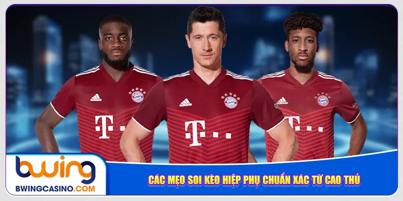 Các mẹo soi kèo hiệp phụ chuẩn xác từ cao thủ