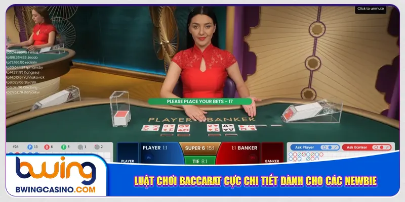 Luật chơi baccarat cực chi tiết dành cho các newbie