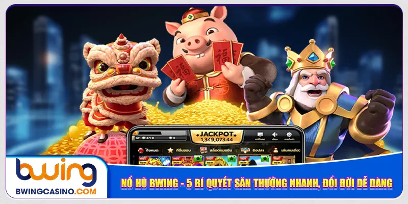 no-hu-bwing-5-bi-quyet-san-thuong-nhanh-doi-doi-de-dang