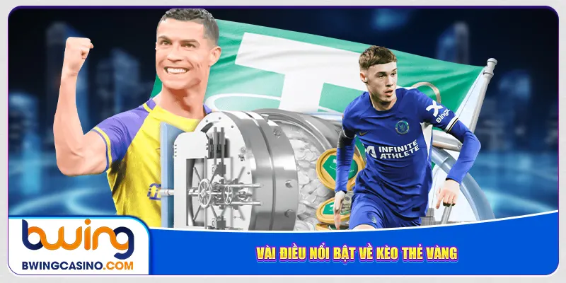 Vài điều nổi bật về kèo thẻ vàng